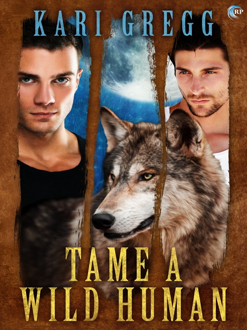 Title details for Tame a Wild Human by Kari Gregg - Available